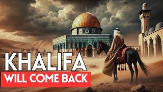 Prophecy - Khilafah will come back in Al Aqsa