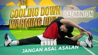 Tips Warming Up Dan Cooling Down Badminton Yang Benar