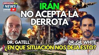 NOTICIAS ISRAEL | IRÁN NO ACEPTA LA DERROTA | DR. GIL WHITE  Y DR. GATELL ANALIZAN LA SITUACIÓN