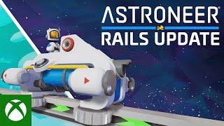 ASTRONEER - Rails Update Trailer