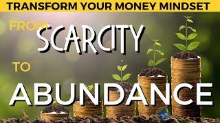 Transform Your Money Mindset: Embrace Abundance and Rewrite Your Financial Story