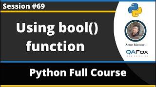 Using bool() function in python for evaluating values as True or False (Python Tutorial - Part 69)