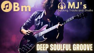 Deep Soulful Melodic Groove in B minor | 124 bpm | Guitar Backing Track