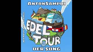 Der EDELTOUR 3 Song | AntonSampiii