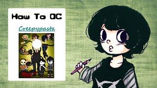 How to OC! Creepypasta