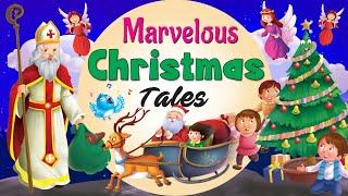 Marvelous Christmas Tales - Short Stories for Kids in English | English Stories for Kids