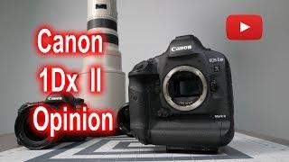 My thoughts on Canon 1DX Mark II, why it's best Professional Camera