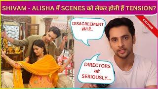 Shivam Khajuria Reacts On Chemistry with Alisha Parveen, Disagreements On Scenes & Anupamaa Trollers