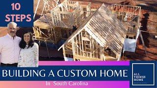 How to BUILD a CUSTOM HOME in South Carolina-10 Steps #greenvillesouthcarolina #customhomebuilders