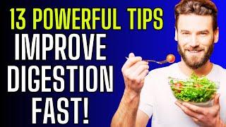 13 Powerful Tips to Improve Digestion Naturally!