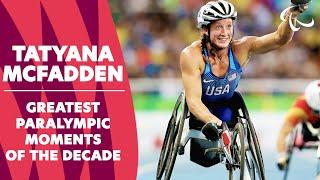 Tatyana McFadden: Glowing Track Record | Greatest Paralympic Moments of the Decade| Paralympic Games