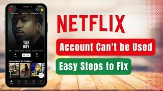 Netflix Your Account Cannot be Used in This Location - Easy Fix