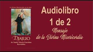 AUDIOLIBRO 1 DE 2 MENSAJE DE LA DIVINA MISERICORDIA