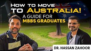 Life of a Pakistani Doctor in Australia| A Step-by-Step Guide for MBBS Graduates Moving to Australia