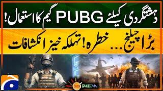 Use of PUBG Game for Terrorism! Big Challenge & Dangerous Revelations | Geo Pakistan