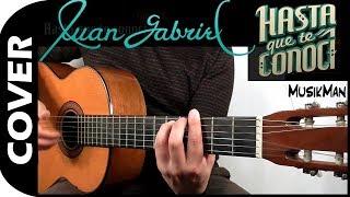 HASTA QUE TE CONOCÍ  - Juan Gabriel / GUITARRA / MusikMan N°049