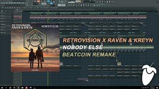 Retrovision x Raven & Kreyn - Nobody Else [FL Studio Remake + FREE FLP]