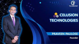 Celusion Technologies by Founder Praveen Paulose | TechiExpert.com