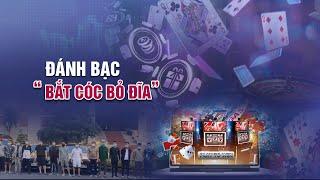 Xử lý đánh bạc online như “bắt cóc bỏ đĩa” | VTC14