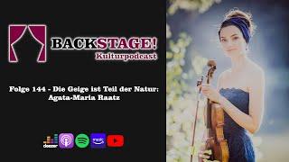 Folge 144 - Die Geige ist Teil der Natur: Agata-Maria Raatz