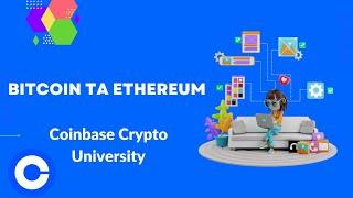 Bitcoin та Ethereum - Coinbase Crypto University