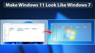 Make Windows 11 Look Like Windows 7 | Windows 7 2024 Edition | Windows 11 Theme