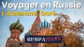 Venez visiter la Russie : "Automne Doré - Moscou et l'Anneau d'Or"