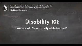 Disability 101: Temporarily Able Bodied