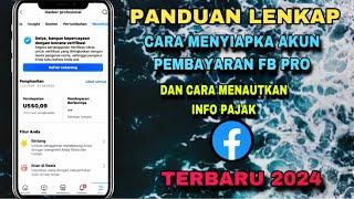 Cara Mengisi Akun Pembayaran Facebook Profesional dan Info Pajak Terbaru 2024