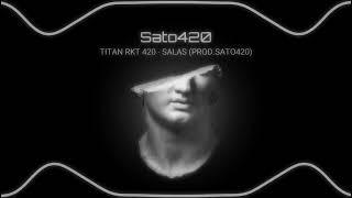 Titan Rkt 420 - @Salastkbron (prod.Sato420)