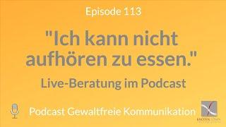 "Ich kann nicht aufhören zu essen" - Live-Beratung im Podcast