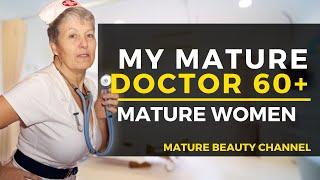 My Attractive Doctor 60+ / Top 10 Beautiful Mature Women