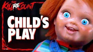 Child's Play (1988) KILL COUNT: RECOUNT