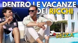 Dentro le VACANZE dei RICCHI e dei CALCIATORI - Il Viaggio a IBIZA Ep.1