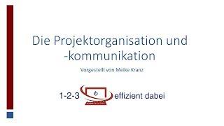 Alle Jahre wieder - Die Projektorganisation und  -kommunikation