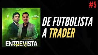 Historia de Ivan Villegas - Entrevistas a Traders (MINED) Sesión 5