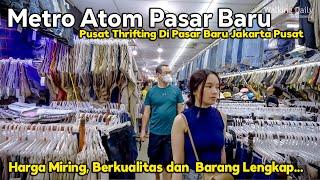 Jelajah  Pusat Thrifting Metro Atom Pasar Baru, Jakarta Pusat | BARANG MURAH DAN BERKUALITAS