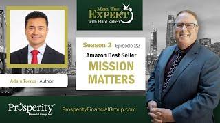 Best Selling Amazon Author Adam Torres - Mission Matter | Meet The Expert with Elliot Kallen