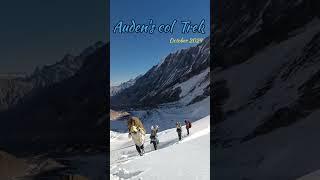 AUDEN S COL TREK GANGOTRI To KEDARNATH #explore #mountains #reels #gangotri #kedarnath