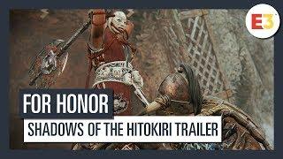 FOR HONOR - E3 2019: SHADOWS OF THE HITOKIRI TRAILER