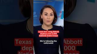 Texas Gov. Greg Abbott deploys over 5,000 National Guard troops