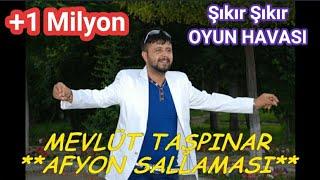 AFYON SALLAMASI (Şıkır Şıkır Oyun Havası) - MEVLÜT TAŞPINAR