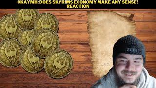 OkayMH: Does Skyrims Economy Make Any Sense? Reaction