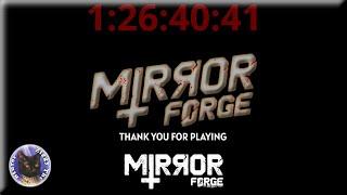 Mirror Forge (Speed-Run) 1hr 26 mins - Full Gameplay