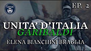 2 - GARIBALDI IL PADRE CORROTTO DELLA PATRIA - ELENA BIANCHINI BRAGLIA