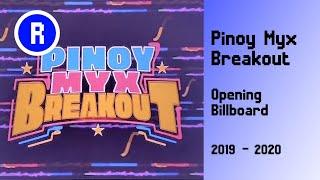 Pinoy Myx Breakout Opening Billboard (2019 - 2020)