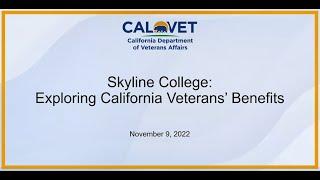 CalTAP | Skyline College  Exploring California Veterans Benefits | 11-9-2022