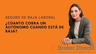 ¿Qué cobra un autónomo cuando sufre una Baja Laboral?