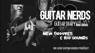 We Love Guitar Nerds/Guitar Diary - New Grooves & Big Sounds!