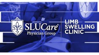 SLUCare Limb Swelling Clinic for Multidisciplinary Care